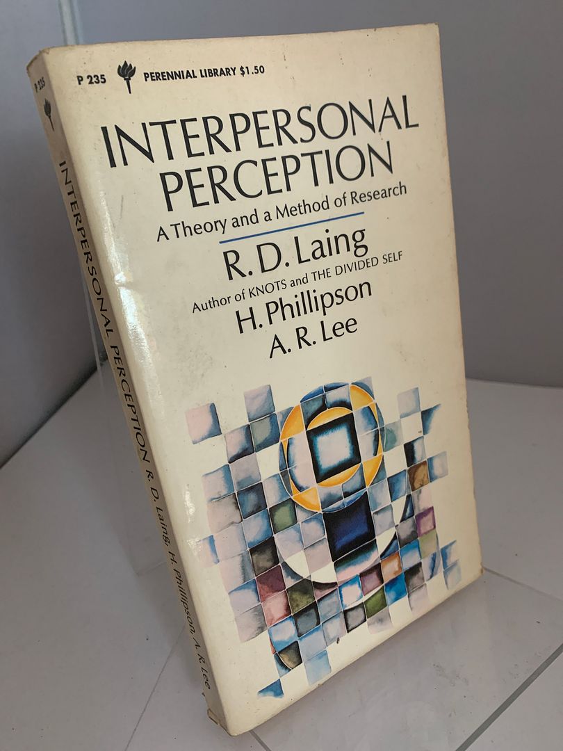 Interpersonal Perception, Laing, R. D. Interpersonal Perception, Laing, R. D.