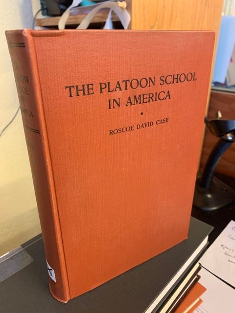 The Platoon School in America, case, Roscoe David The Platoon School in America, case, Roscoe David