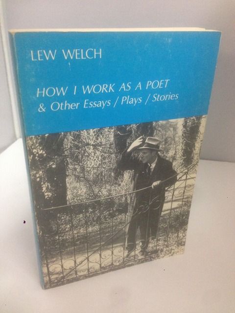 How I Work as a Poet, Welch, Lew How I Work as a Poet, Welch, Lew