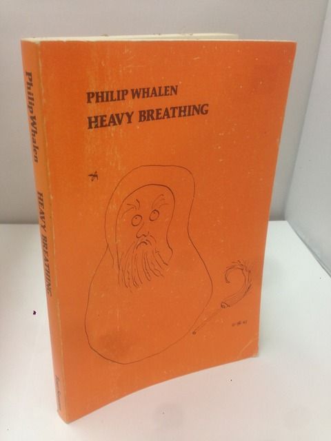 Heavy Breathing (Poems 1967-1980) (Writing 42), Philip Whalen Heavy Breathing (Poems 1967-1980) (Writing 42), Philip Whalen