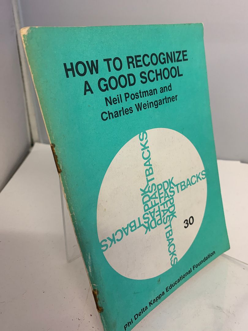 How to Recognize a Good School, Postman, Neil; Weingartner, Charles How to Recognize a Good School, Postman, Neil; Weingartner, Charles