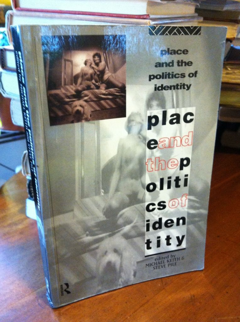Place and the Politics of Identity Place and the Politics of Identity