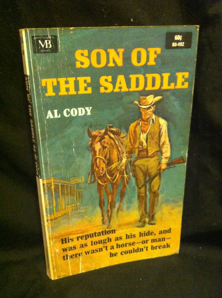 Son of the Saddle, Al Cody Son of the Saddle, Al Cody
