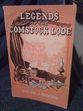 Legends of the Comstock Lode by Beebe, Lucius Morris, and Clegg, Charles, Beebe, Lucius Morris, and Clegg, Charles Legends of the Comstock Lode by Beebe, Lucius Morris, and Clegg, Charles, Beebe, Lucius Morris, and Clegg, Charles
