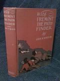 Image for With Fremont the Pathfinder or Winning the Empire of Gold by Whitson, John H.