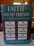 Faith and my friends by Bach, Marcus, Bach, Marcus Faith and my friends by Bach, Marcus, Bach, Marcus