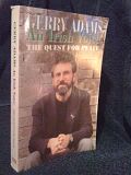 An Irish Voice: The Quest for Peace, Gerry Adams An Irish Voice: The Quest for Peace, Gerry Adams
