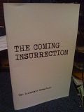The Coming Insurrection by The Invisible Committee, The Invisible Committee The Coming Insurrection by The Invisible Committee, The Invisible Committee