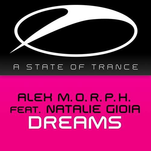 Alex M.O.R.P.H. feat. Natalie Gioia - Dreams (Original Club Mix)