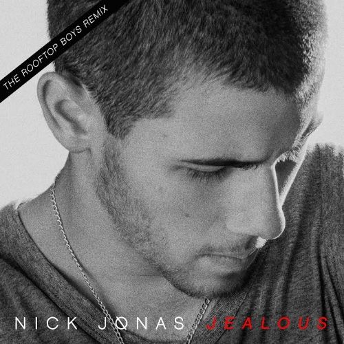 Nick Jonas - Jealous (Rooftop Boys Remix)