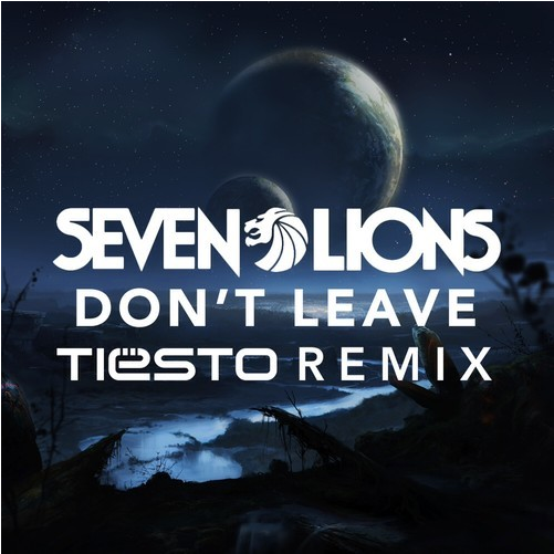 Seven Lions - Don't Leave feat Ellie Goulding (Tiesto vs Twoloud Remix)