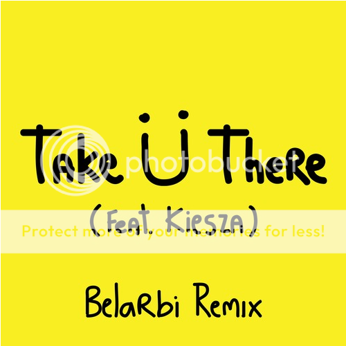 Take Ü There (Belarbi Remix)