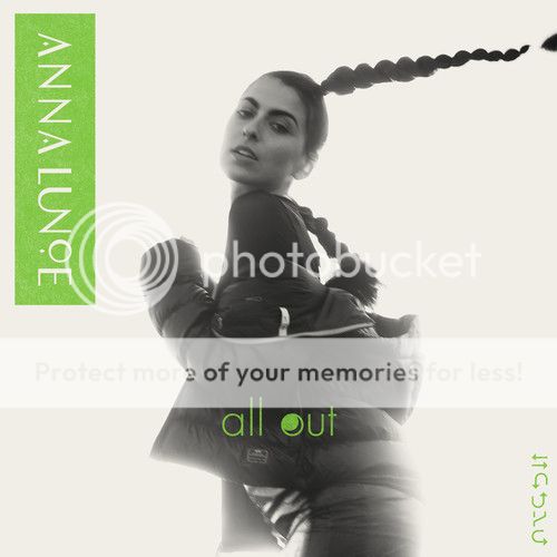 Anna Lunoe - All Out