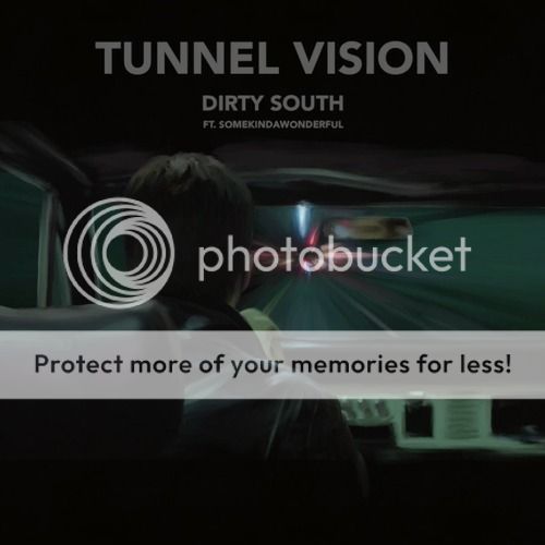 Dirty South feat. SomeKindaWonderful - Tunnel Vision