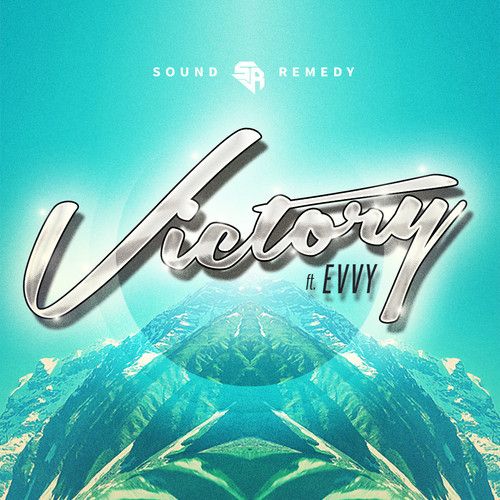 Sound Remedy Feat. Evvy - Victory