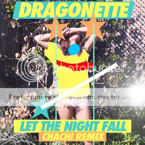 Dragonette - Let The Night Fall (Chachi Remix)