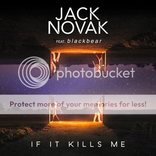 Jack Novak - If It Kills Me (feat. blackbear)