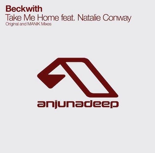 Beckwith Feat. Natalie Conway - Take Me Home (Original Mix)