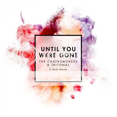 The Chainsmokers & Tritonal - Until You Were Gone