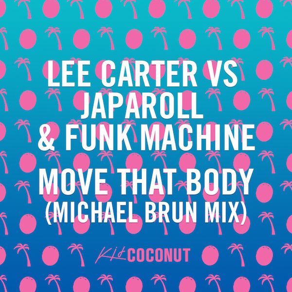 Lee Carter, Japaroll & Funk Machine - Move That Body (Michael Brun Mix)