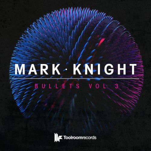 Mark Knight - Bullets Volume 3