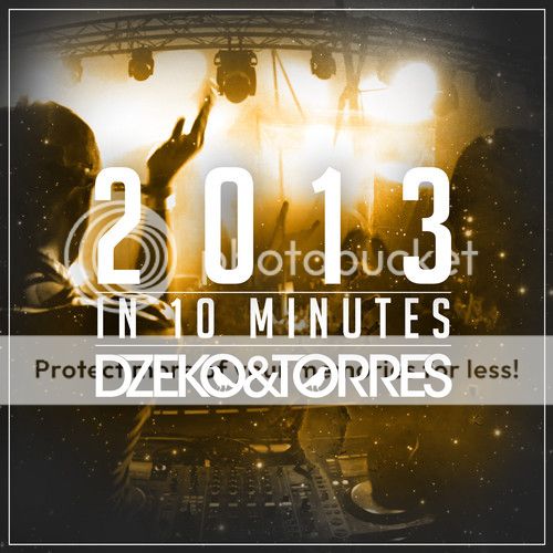 Dzeko & Torres - 2013 In 10 Minutes
