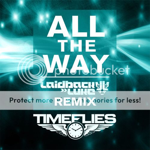 Timeflies- All The Way (Laidback Luke Remix)