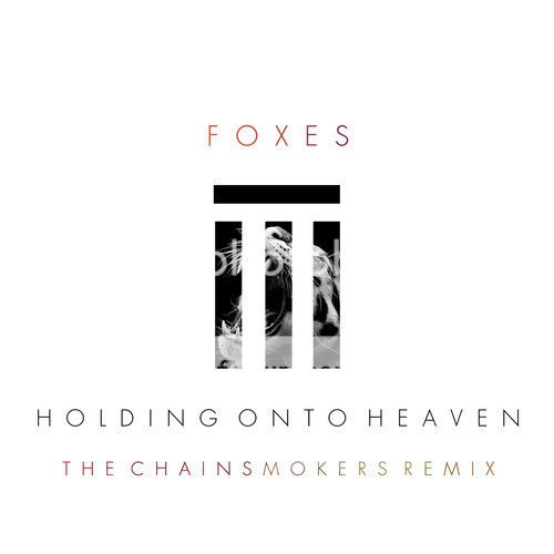 The Chainsmokers Foxes Remix