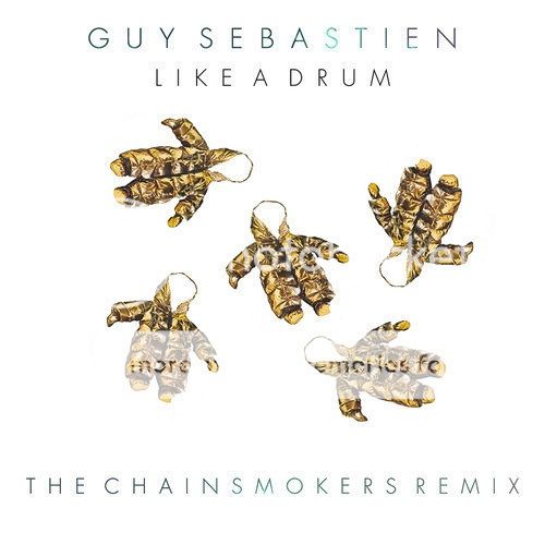 The Chainsmokers Like A Drum remix