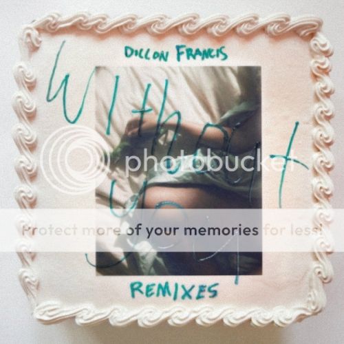 dillon_francis_without_you_rebirth