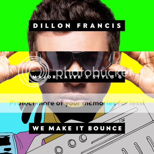 Dillon Francis We Make It Bounce