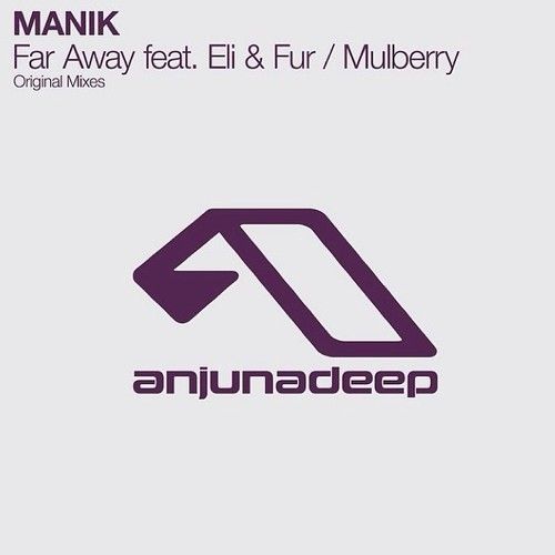 MANIK- Far Away Feat. Eli & Fur