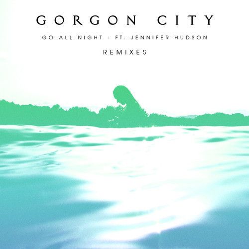 Gorgon City - Go All Night feat. Jennifer Hudson (Nicky Night Time Remix)