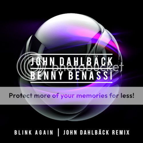 John Dahlbäck & Benny Benassi - Blink Again (John Dahlbäck Remix) 