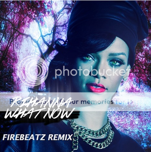 rihanna_what_now_firebeatz_remix